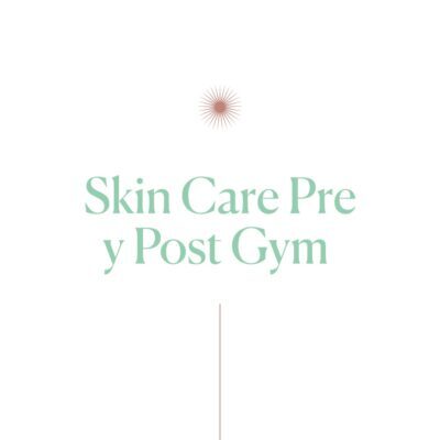 Skincare Pre y Post Ejercicio