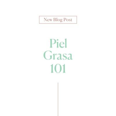 Piel Grasa 101